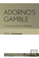 Adorno'S Gamble