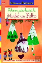 Adornos Para Decorar La Casa En Navidad Con Fieltro