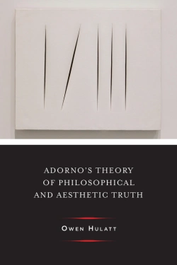 Bertrand.pt - Adorno'S Theory Of Philosophical And Aesthetic Truth