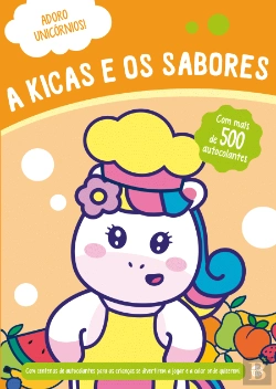 Bertrand.pt - Adoro Unicórnios - A Kicas e os Sabores