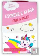 Adoro Unicórnios!- Escreve e Apaga com a Kicas