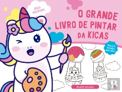 Bertrand.pt - Adoro Unicórnios! - O Grande Livro de Pintar da Kicas
