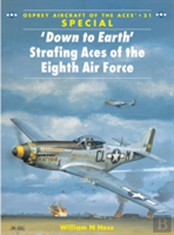 Bertrand.pt - Â€˜Down To Earth' Strafing Aces Of The Eighth Air Force