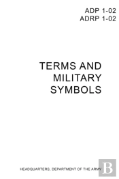 Adp/Adrp 1-02 Operational Terms And Military Symbols
