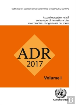Bertrand.pt - Adr 2017: European Agreement Concerning The International Carriage Of Dangerous Goods By Road, Two Volumes (French Edition)
