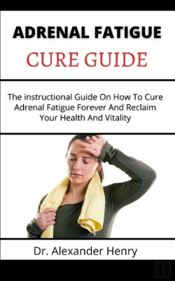 Bertrand.pt - Adrenal Fatigue Cure Guide