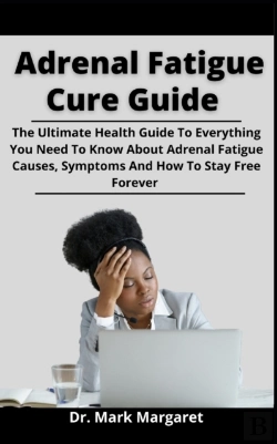 Bertrand.pt - Adrenal Fatigue Cure Guide