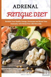 Adrenal Fatigue Diet