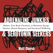 Adrenaline Junkies And Serotonin Seekers