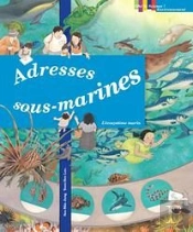 Adresses Sous-Marines ; L'Écosystème Marin