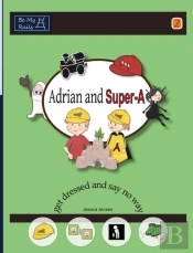 Adrian And Super-A Get Dressed And Say No Way