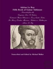 Adrian Le Roy Fifth Book Of Guitar Tablature