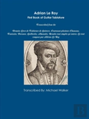 Adrian Le Roy First Book Of Guitar Tablature