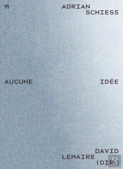 Bertrand.pt - Adrian Schiess : Aucune Idée
