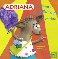 Bertrand.pt - Adriana, L'Aye Aye Complètement Comique