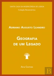 Adriano Augusto Leandro - Geografia de um Legado