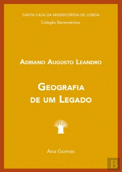 Bertrand.pt - Adriano Augusto Leandro - Geografia de um Legado