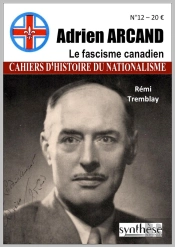 Adrien Arcand : Le Fascisme Canadien
