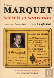 Adrien Marquet - Secrets Et Souvenirs