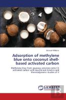 Adsorption Of Methylene Blue Onto Coconut Shell-Based Activated Carbon