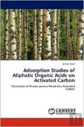 Adsorption Studies Of Aliphatic Organic Acids On Activated Carbon