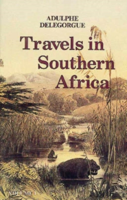 Bertrand.pt - Adulphe Delegorgue'S Travels In Southern Africa