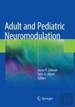 Adult And Pediatric Neuromodulation