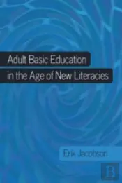 Adult Basic Education In The Age Of New Literacies