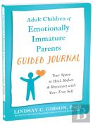 Adult Children Of Emotionally Immature Parents Guided Journal