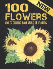 Adult Coloring Book 100 Flowers