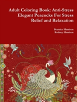 Bertrand.pt - Adult Coloring Book: Anti-Stress Elegant Peacocks For Stress Relief And Relaxation