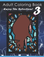 Adult Coloring Book Enjoy The Selection! 3