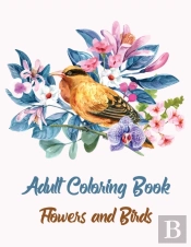 Adult Coloring Book Flowers And Birds