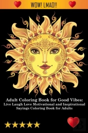 Adult Coloring Book For Good Vibes