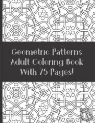 Adult Coloring Book Geometric Patterns With 75 Designs