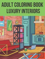 Adult Coloring Book Luxury Interiors
