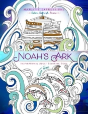 Adult Coloring Book: Majestic Expressions: Noah'S Ark