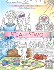 Adult Coloring Book: Majestic Expressions: Tea For Two