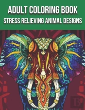 Adult Coloring Book Stress Relieving Animal Designs
