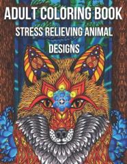 Adult Coloring Book Stress Relieving Animal Designs