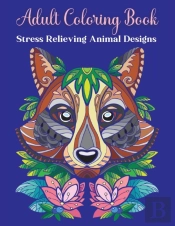 Adult Coloring Book, Stress Relieving Animal Designs