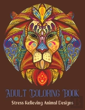 Adult Coloring Book, Stress Relieving Animal Designs