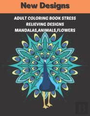 Adult Coloring Book Stress Relieving Designs Mandalas, Animals, Flowers