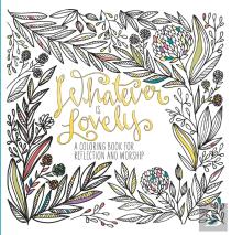 Adult Coloring Book: Whatever Is Lovely