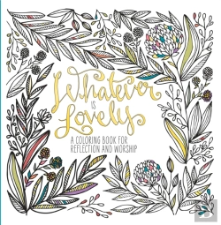 Bertrand.pt - Adult Coloring Book: Whatever Is Lovely