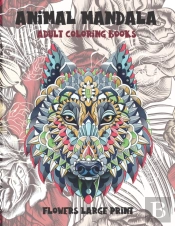 Adult Coloring Books Flowers Large Print - Animal Mandala