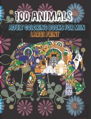 Adult Coloring Books For Men Large Print - 100 Animals