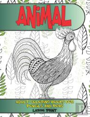 Adult Coloring Books For Pencils And Pens - Animal - Large Print