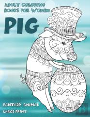 Adult Coloring Books For Women Fantasy Animal - Large Print - Pig