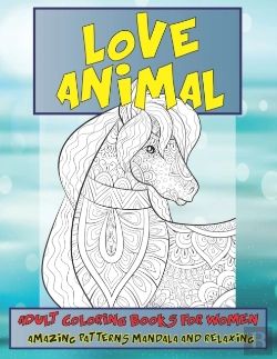 Bertrand.pt - Adult Coloring Books For Women Love Animal - Amazing Patterns Mandala And Relaxing